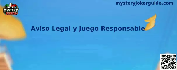 Aviso Legal y Juego Responsable de Mystery Joker