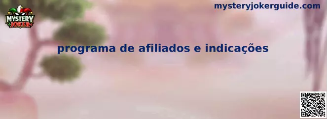 Programa de Afiliados e Indicações Mystery Joker