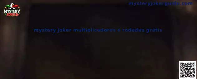 Guía de Mystery Joker sobre multiplicadores y giros gratis