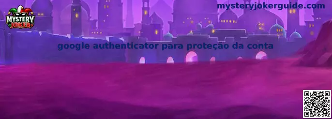 Google Authenticator para proteção da conta en Mystery Joker